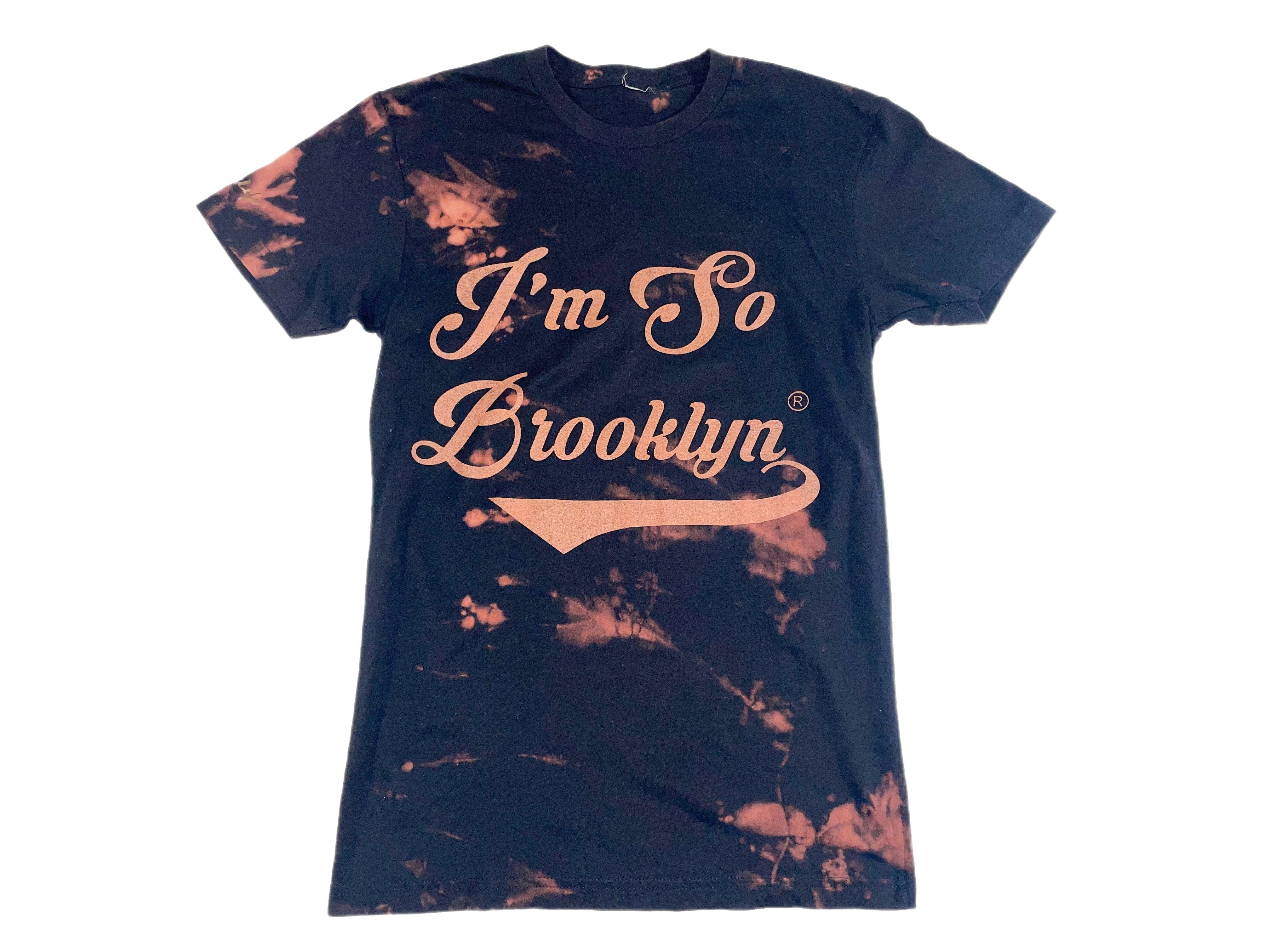 I’m So Brooklyn Tye Dye/acid wash-T-shirt