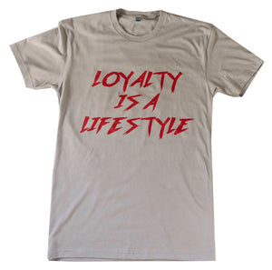 Loyalty is a Lifestyle/ Tan