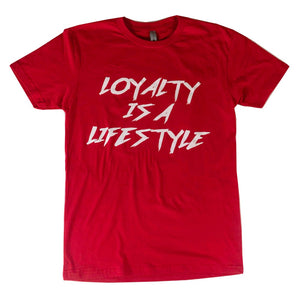 Loyalty is a Lifestyle / Red